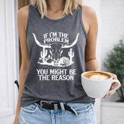 If I'm the Problem You Might Be the Reason Crew-neck Women's Color Cotton Tank Top in Gray