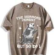 The Horrors Persist but So Do I Possum Meme Vintage Washed T-Shirt in Brown