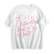 IM Literally Just a Girl Cotton T-Shirt in White