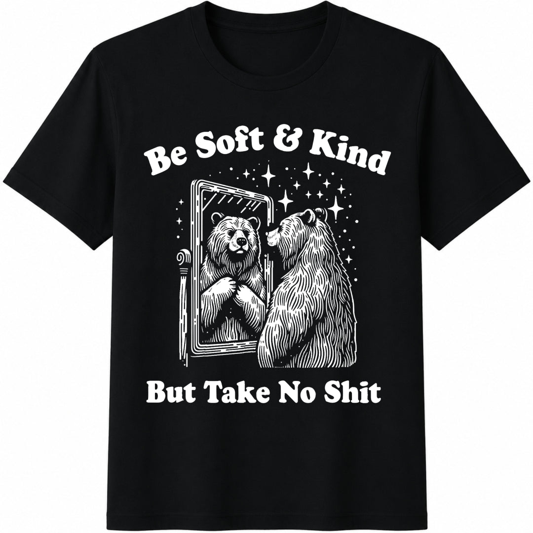 Be and Kind but Take No Cotton T-Shirt in Black