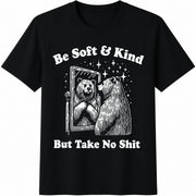 Be and Kind but Take No Cotton T-Shirt in Black