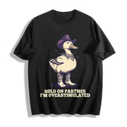 Hold on Partner I’m Overstimulated Unhinged Cotton T-Shirt in Black