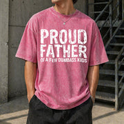 Proud Father of a Few Dumbass Kids Fathers Day Vintage Washed T-Shirt in Red