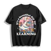 It’s a Beautiful Day for Learning Cotton T-Shirt in Black