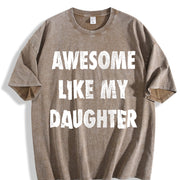 Awesome Like My Daughter Fathers Day Awesome Dad Vintage Washed T-Shirt in Brown