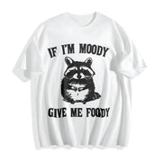 If I'm Moody Give Me Foody Cotton T-Shirt in White