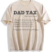 Dad Tax Sarcastic Fathers Day Novelty for Classic Dad Joke Vintage Washed T-Shirt in Beige