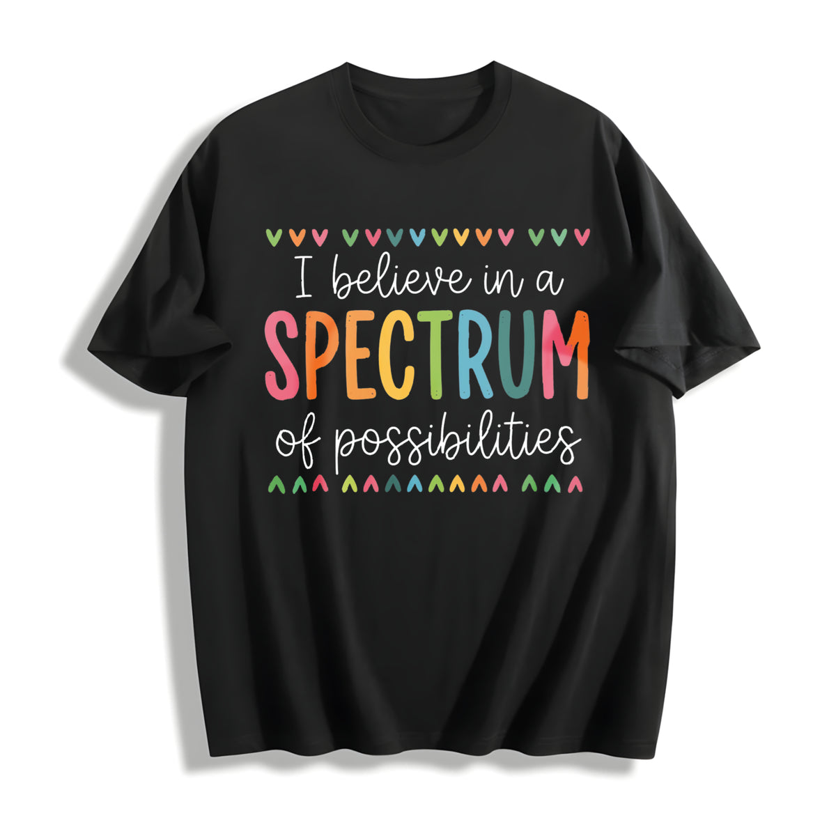 I Believe in a Spectrum of Possibilities Cotton T-Shirt in Black