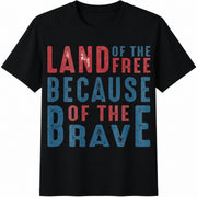 Land of the Free Because of the Brave: for Veteran Cotton T-Shirt in Black