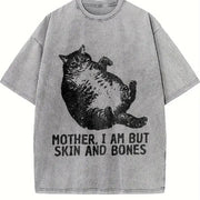 Mother I Am But Skin And Bones Cat Fat Cat Lazy Cat Humor vintage washed oversized T-shirt in Gray