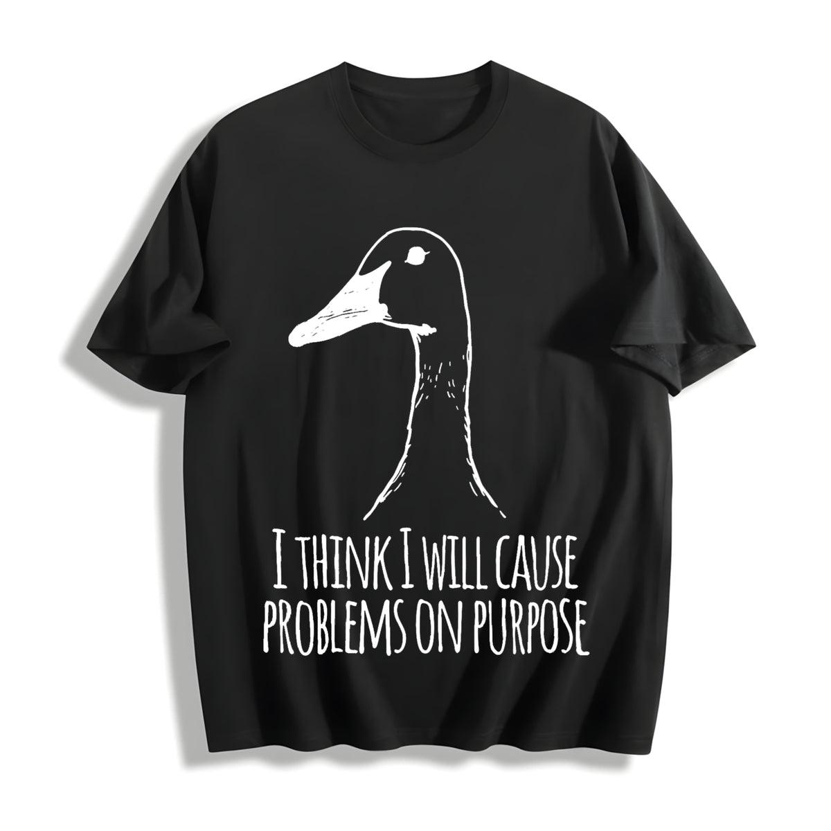 I Will Cause Problems on Purpose Cotton T-Shirt in Black