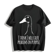 I Will Cause Problems on Purpose Cotton T-Shirt in Black