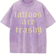 Retro Tattoos Are Trashy Sayings Tattoos Are Stupid vintage washed oversized T-shirt in Purple