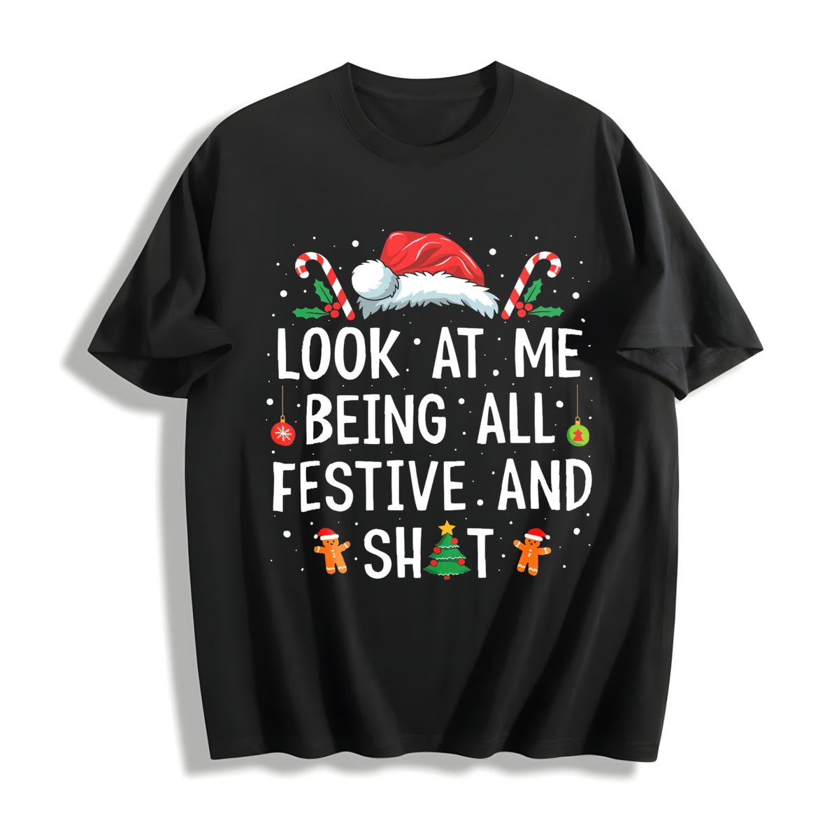 At Me Being All Festive and Shit Christmas Cotton T-Shirt in Black