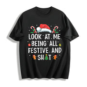 At Me Being All Festive and Shit Christmas Cotton T-Shirt in Black