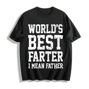 World Best Farter I Mean Father for Dad Cotton T-Shirt in Black
