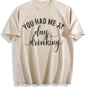 You Had Me at Day Drinking Vintage Washed T-Shirt in Beige