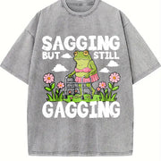 Sagging but Still Gagging Vintage Washed T-Shirt in Gray
