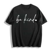Be Kind Quotes Inspirational Meaningful Quotes Cute Cotton T-Shirt in Black