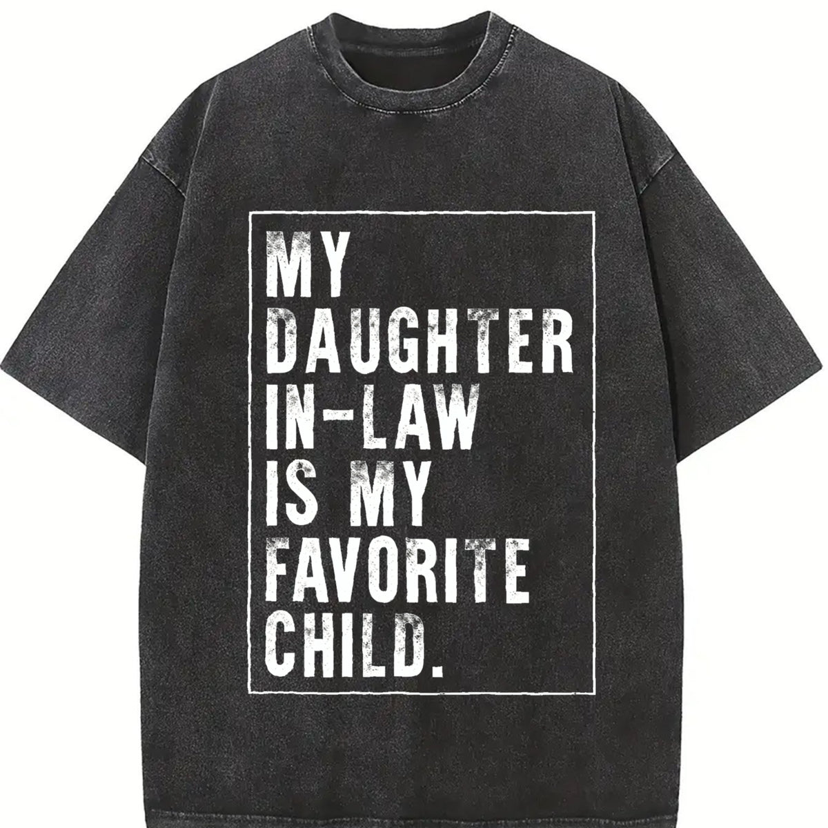 My Daughter-in-Law Is My Favorite Child vintage washed oversized T-shirt in Black