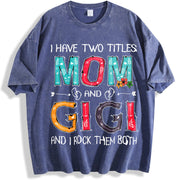 I Have Two Titles: Mom & Gigi - Soft Breathable with vintage washed oversized T-shirt in Blue