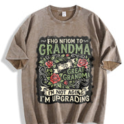 From Mom to Grandma I'm Upgrading Vintage Washed T-Shirt in Brown