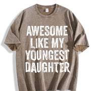 Awesome Like My Youngest Daughter Mother's Day Father's Vintage Washed T-Shirt in Brown