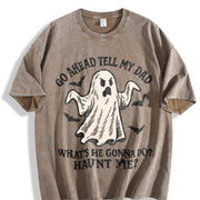 Go Ahead Tell My Dad What's He Gonna Do Haunt Me Vintage Washed T-Shirt in Brown