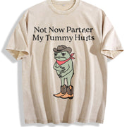 Not Now Partner My Tummy Hurts Vintage Washed T-Shirt in Beige