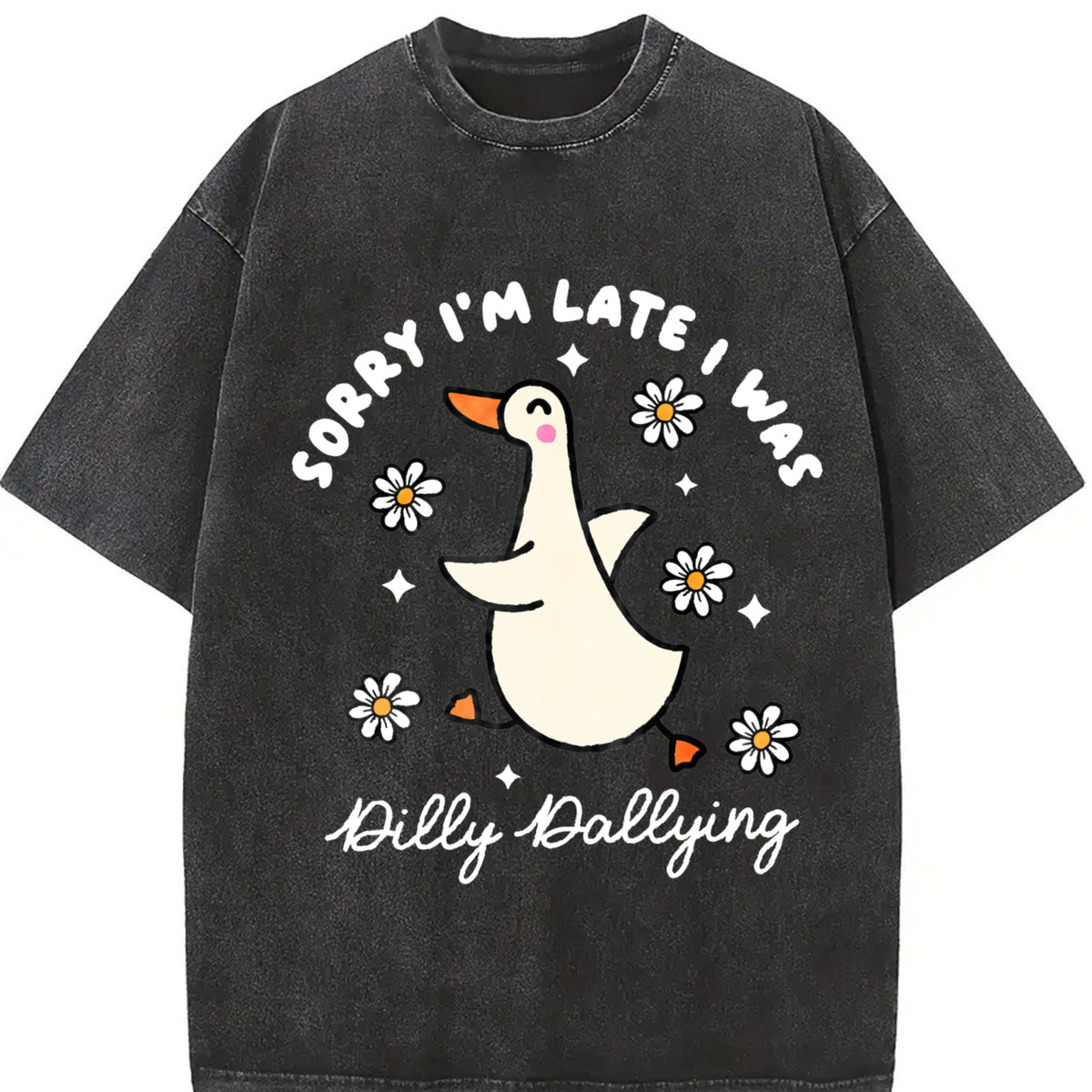 Sorry I'm Late I Was Dilly Dallying Goose for Him vintage washed oversized T-shirt in Black