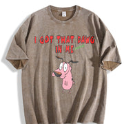 I Got That Dawg in Me Custom Womensweater Vintage Washed T-Shirt in Brown