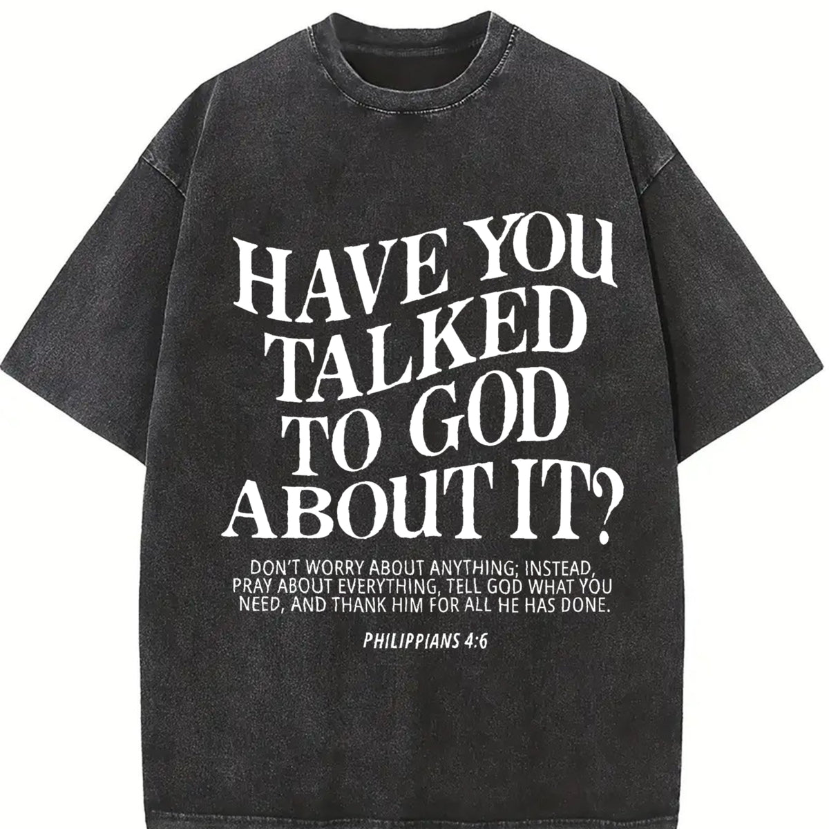 Have You Ever Talked to God about This? God Christianity vintage washed oversized T-shirt in Black