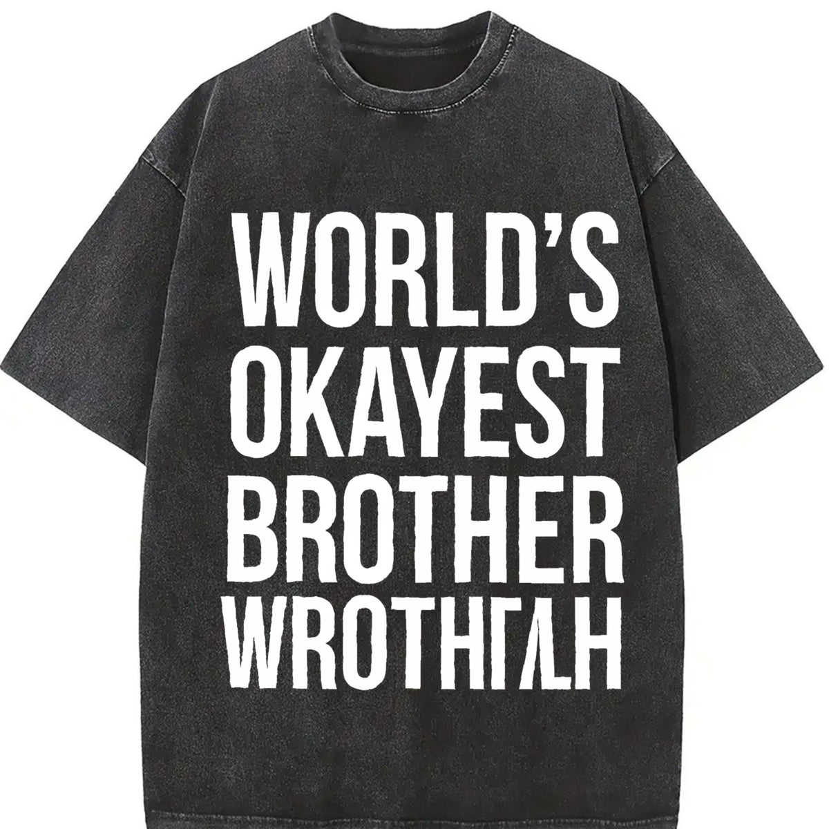 Worlds Okayest Brother Big Brother Sister Classic Sibling Vintage Washed T-Shirt in Black