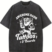 Retro Awesome Dad Have Tattoos and Beards Vintage Washed T-Shirt in Black