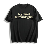 Big Fan of Human Rights Minimalist Cotton T-Shirt in Black