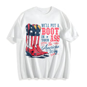 We'll Put a Boot in Your Ass - Toby Keith USA Cotton T-Shirt in White