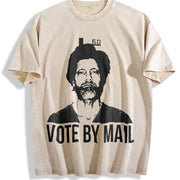 Vote by Mail Ted Kaczynski: Political Meme Vintage Washed T-Shirt in Beige