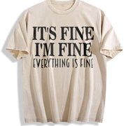 It's Fine I'm Fine Everything Is Fine Vintage Washed T-Shirt in Beige