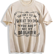 You Can't Tell Me Sarcastic Dad Vintage Washed T-Shirt in Beige