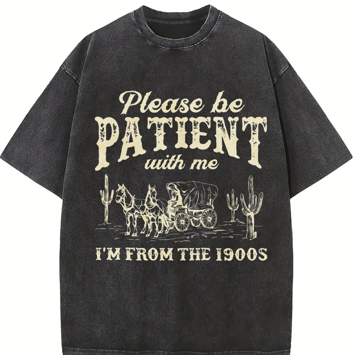 Please Be Patient With Me I'm from the 1900s Meme Retro vintage washed oversized T-shirt in Black