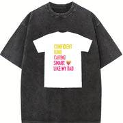 Confident Kind Caring Smart Like My Dad Vintage Washed T-Shirt in Black