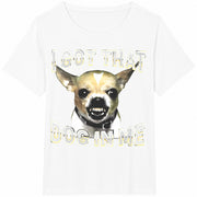 I Got That Dog in Me Dog Chihuahua Lovers Cotton T-Shirt in White