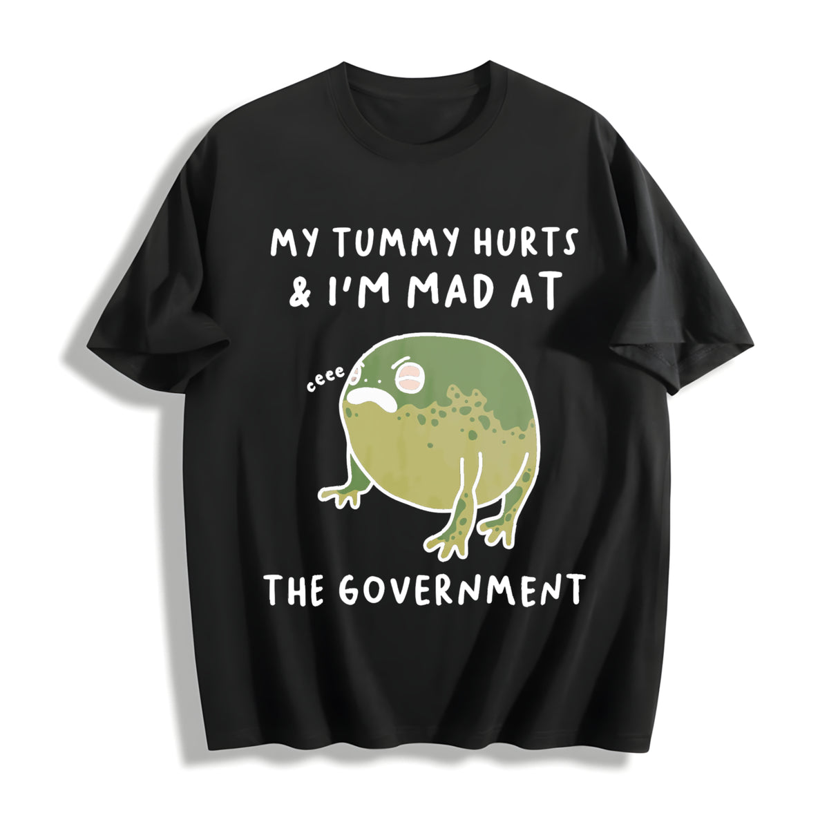 My Tummy Hurts I'm Mad at the Gouvernment Cotton T-Shirt in Black
