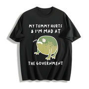 My Tummy Hurts I'm Mad at the Gouvernment Cotton T-Shirt in Black