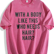 With a Body Like This Who Needs Hair Vintage Washed T-Shirt in Red