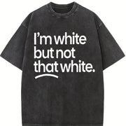 I’m White but Not That White Vintage Washed T-Shirt in Black