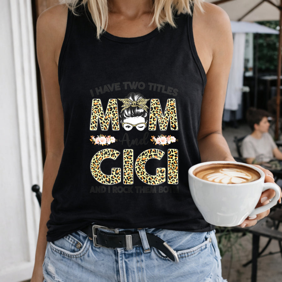 I Have Two Titles Mom and Gigi Women's Color Cotton Tank Top in Black