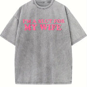 Valentines I'm A Slut For My Wife and Batik vintage washed oversized T-shirt in Gray