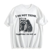 I Do Not Think Raccoon Cotton T-Shirt in White