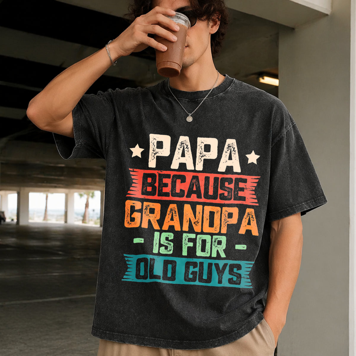 Papa Because Grandpa Is for Old Guys Dad Vintage Washed T-Shirt in Black